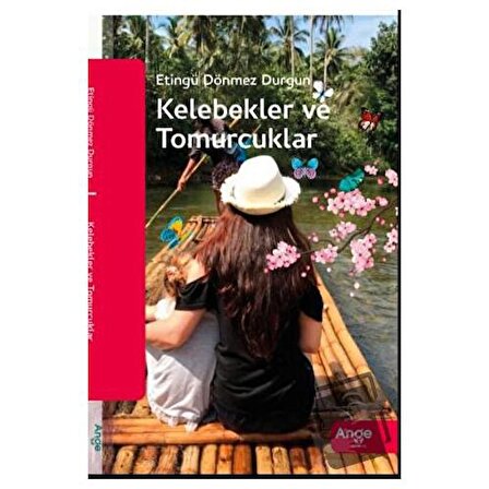 Kelebekler ve Tomurcuklar / Ange Yayınları / Etingü Dönmez Durgun