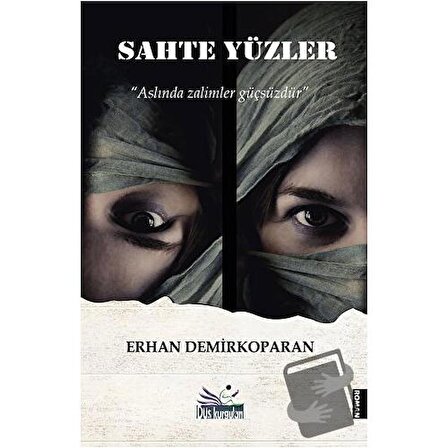 Sahte Yüzler / Düş Kurguları Yayıncılık / Erhan Demirkoparan
