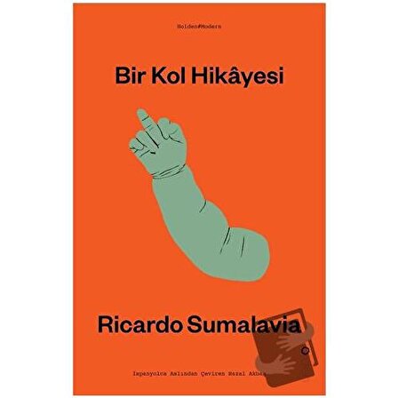 Bir Kol Hikayesi / Holden Kitap / Ricardo Sumalavia