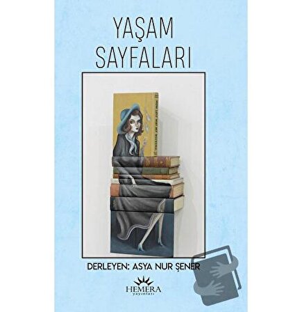 Yaşam Sayfaları / Hemera Yayınları / Asya Nur Şener