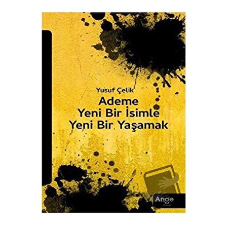 Ademe Yeni Bir İsimle Yeni Bir Yaşamak