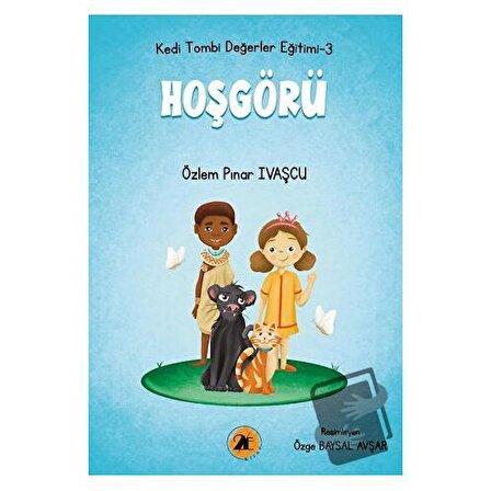 Kedi Tombi Hoşgörü / 2E Kitap / Özlem Pınar Ivaşçu