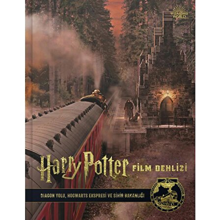 Film Dehlizi Kitap 2: Diagon Yolu, Hogwarts Ekspresi ve Sihir Bakanlığı (Karton Kapak)
