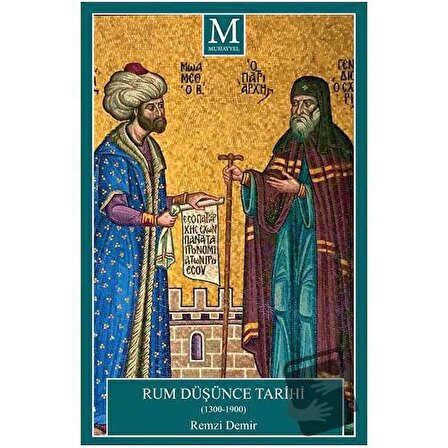 Rum Düşünce Tarihi (1300 1900) / Muhayyel Yayınevi / Remzi Demir