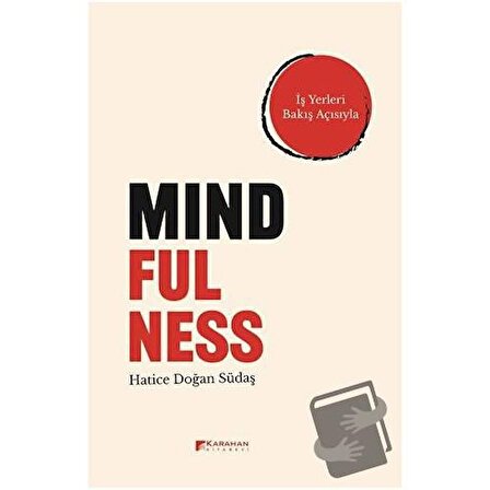 Mindfulness   İş Yerleri Bakış Açısıyla / Karahan Kitabevi / Hatice Doğan Südaş