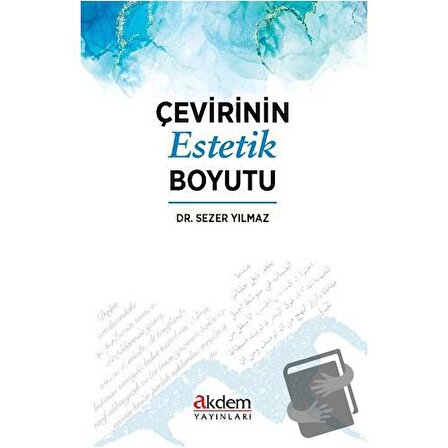 Çevirinin Estetik Boyutu / Akdem Yayınları / Sezer Yılmaz