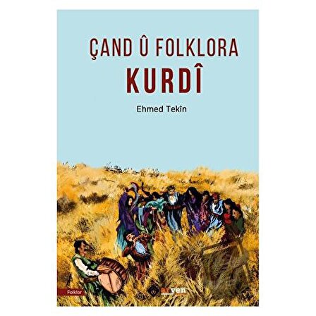 Çand ü Folklora Kurdi / Aryen Yayınları / Ehmed Tekin
