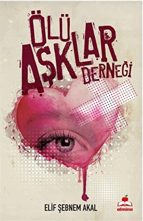 Ölü Aşklar Derneği / Elif Şebnem Akal