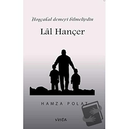 Lal Hançer / Vesta Yayınları / Hamza Polat