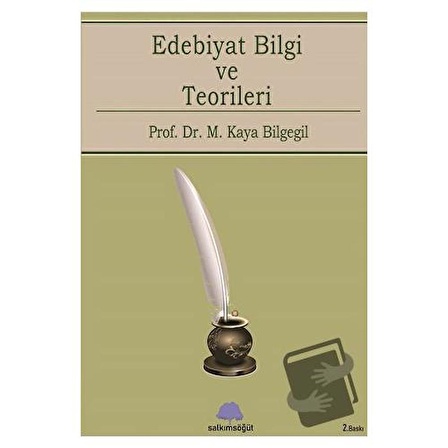 Edebiyat Bilgi Ve Teorileri / Salkımsöğüt Yayınları / M. Kaya Bilgegil