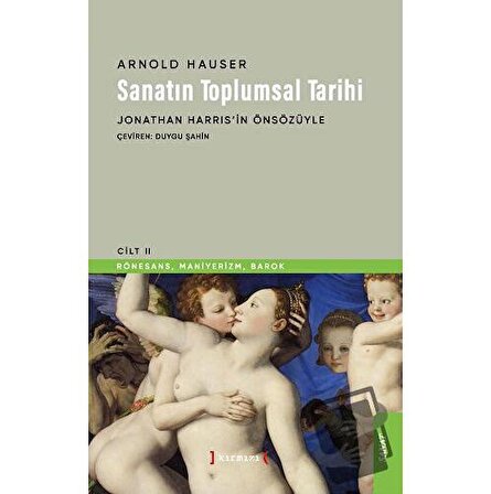 Sanatın Toplumsal Tarihi II / Kırmızı Yayınları / Arnold Hauser
