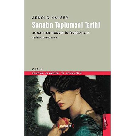 Sanatın Toplumsal Tarihi III / Kırmızı Yayınları / Arnold Hauser