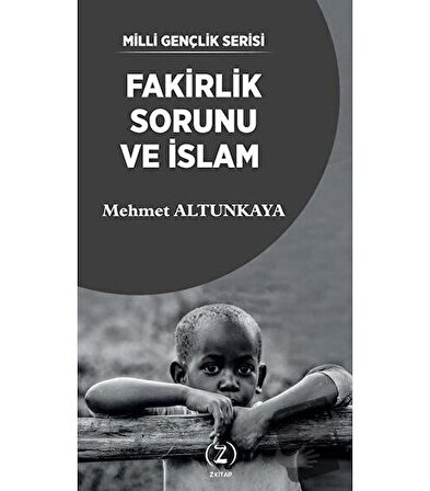 Fakirlik Sorunu ve İslam / Z Kitap / Mehmet Altunkaya
