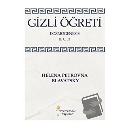 Gizli Öğreti   Kozmogenesis 2. Cilt / Prometheus Yayınları / Helena Petrovna Blavatsky