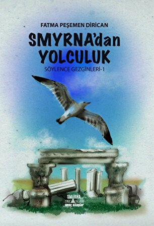 Smyrna'Dan Yolculuk/Söylence Gezginleri-1