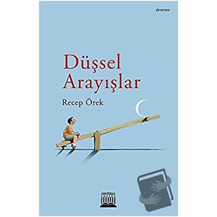 Düşsel Arayışlar / Anatolia Kitap / Recep Örek