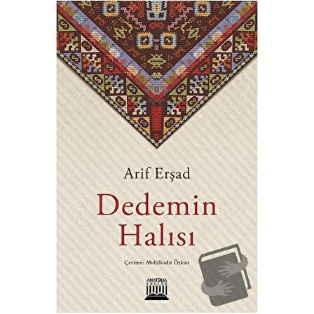 Dedemin Halısı / Anatolia Kitap / Arif Erşad