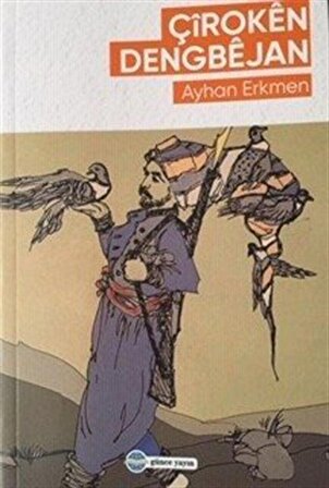 Çiroken Dengbejan / Ayhan Erkmen