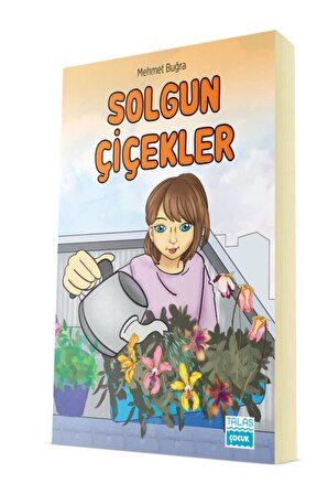 Solgun Çiçekler Özgün Çocuk Romanları Serisi (+10 Yaş) MEHMET BUĞRA