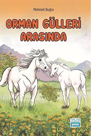 Orman Gülleri Arasında / Mehmet Buğra