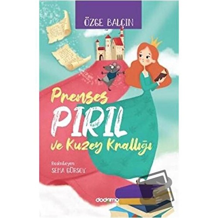 Prenses Pırıl ve Kuzey Krallığı / Dodomo / Özge Balçın