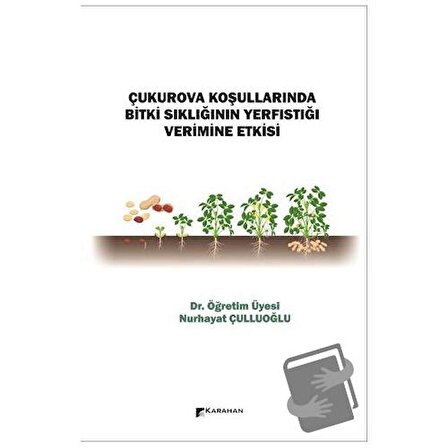 Çukurova Koşullarında Bitki Sıklığının Yerfıstığı Verimine Etkisi / Karahan