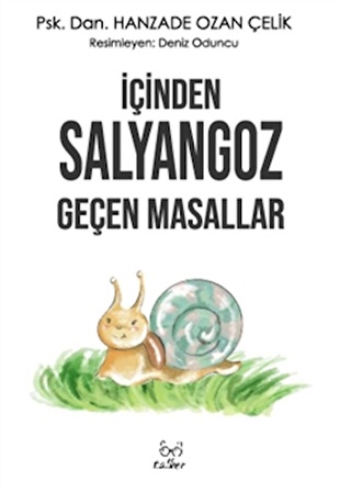 İçinden Salyangoz Geçen Masallar