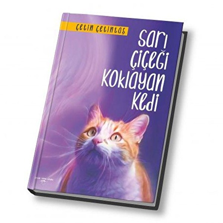 Sarı Çiçeği Koklayan Kedi - Çetin Çetintaş - Yogakioo Yayınları