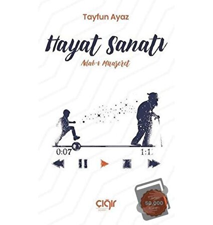 Hayat Sanatı / Çığır Yayınları / Tayfun Ayaz