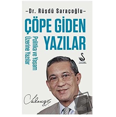 Çöpe Giden Yazılar   Politika ve Yaşam Üzerine Yazılar / Siyah Kuğu Yayınları /
