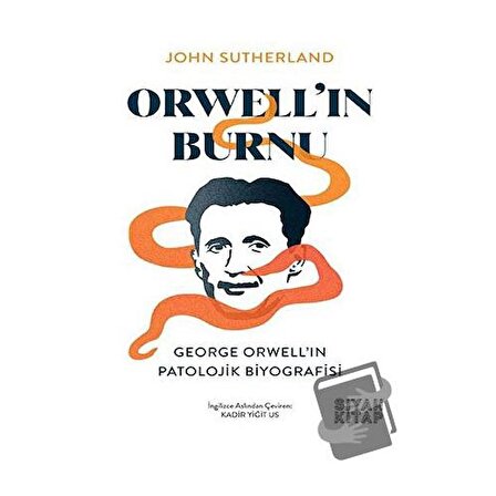 Orwell’ın Burnu / Siyah Kitap / John Sutherland