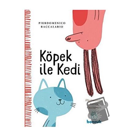 Köpek ile Kedi / Boncuk Yayınları / Pierdomenico Baccalario