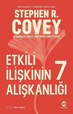 Etkili İlişkinin 7 Alışkanlığı - Stephen R. Covey - Nova Kitap