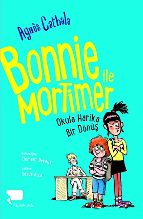 Bonnie ile Mortimer Okula Harika Bir Dönüş