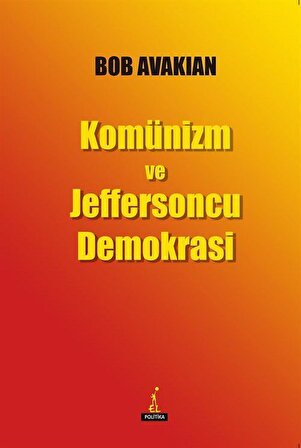 Komünizm ve Jeffersoncu Demokrasi / Bob Avakian