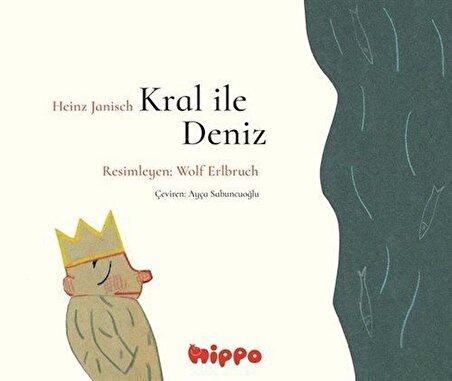 Kral İle Deniz / Heinz Janisch