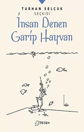 İnsan Denen Garip Hayvan