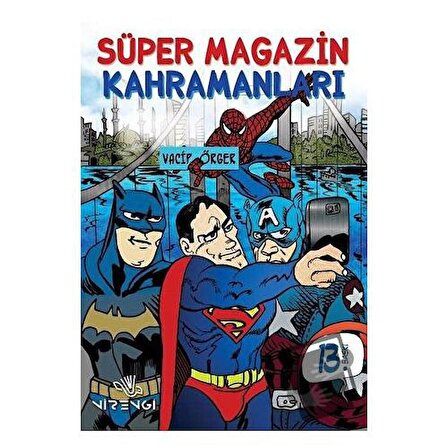 Süper Magazin Kahramanları / Nirengi Yayınları / Vacip Örger