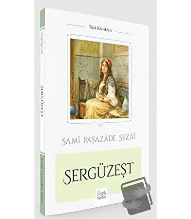 Sergüzeşt / Bilgili Yayınları / Sami Paşazade Sezai