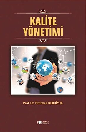 Kalite Yönetimi / Prof. Dr. Türkmen Derdiyok
