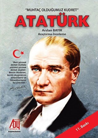 Muhtaç Olduğumuz Kudret Atatürk / Arslan Bayır