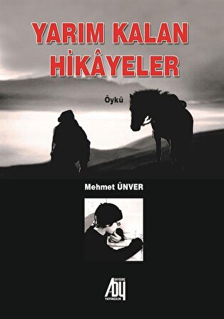 Yarım Kalan Hikayeler / Mehmet Ünver