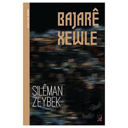 Bajare Xewle / Lis Basın Yayın / Sileman Zeybek