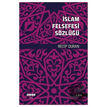 İslam Felsefesi Sözlüğü / Hece Yayınları / Recep Duran