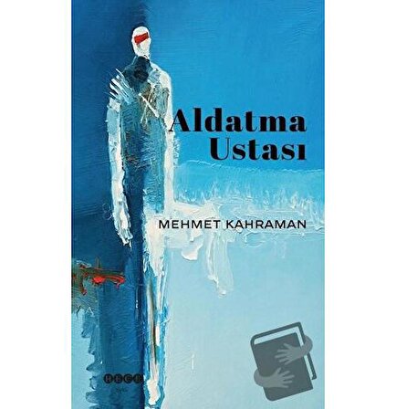 Aldatma Ustası / Hece Yayınları / Mehmet Kahraman