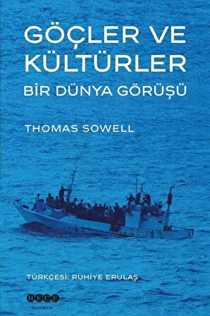 Göçler ve Kültürler & Bir Dünya Görüşü / Thomas Sowell
