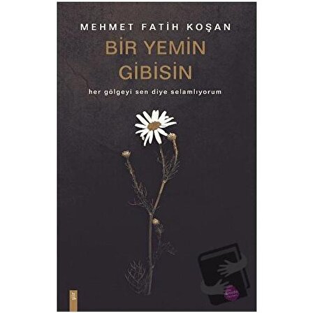 Bir Yemin Gibisin