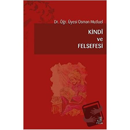 Kindi ve Felsefesi / Fecr Yayınları / Osman Mutluel