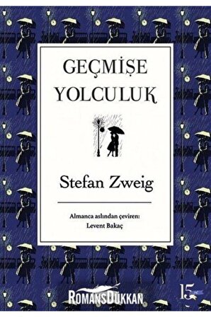 Geçmişe Yolculuk-Bez Ciltli - Stefan Zweig