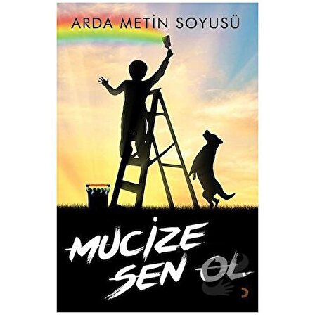Mucize Sen Ol / Cinius Yayınları / Arda Metin Soyusü